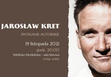 Zapraszamy na spotkanie z Jarosławem Kretem