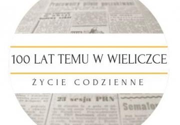 100 lat temu w Wieliczce / STYCZEŃ 1918