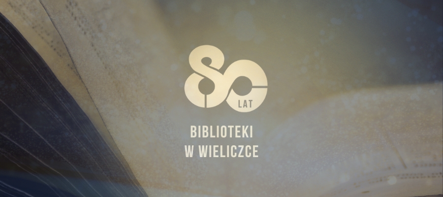 Wielicka Biblioteka świętuje 80-lecie!