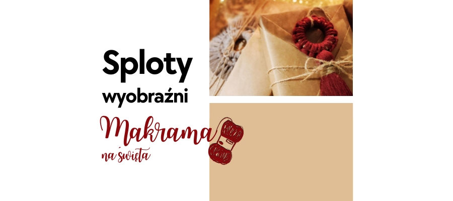 Świąteczne Sploty wyobraźni – warsztaty makramy dla młodzieży