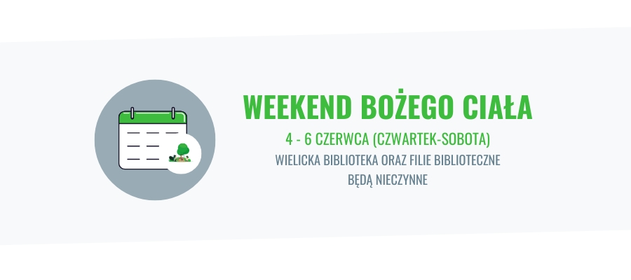4 - 6 czerwca wielicka biblioteka i filie nieczynne
