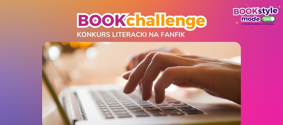 BOOKChallenge – wystartował konkurs literacki na fanfik dla młodzieży