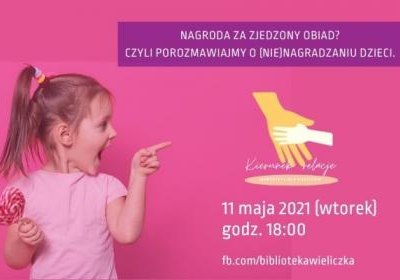 Nagroda za zjedzony obiad? Czyli porozmawiajmy o (nie)nagradzaniu dzieci