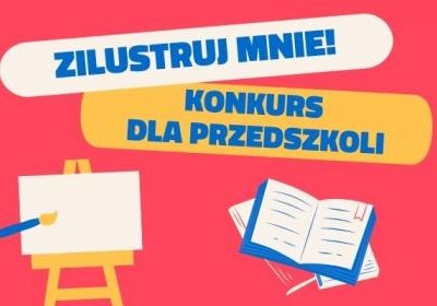 Zilustruj mnie – konkurs literacko-plastyczny