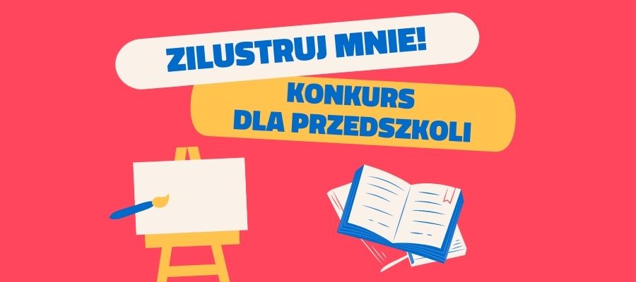 Zilustruj mnie – konkurs literacko-plastyczny