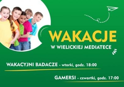 Wakacje z Mediateką – Biblioteką Miejską w Wieliczce