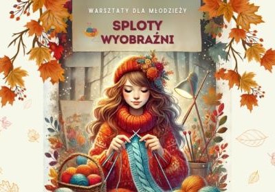 Sploty Wyobraźni - warsztaty dla młodzieży