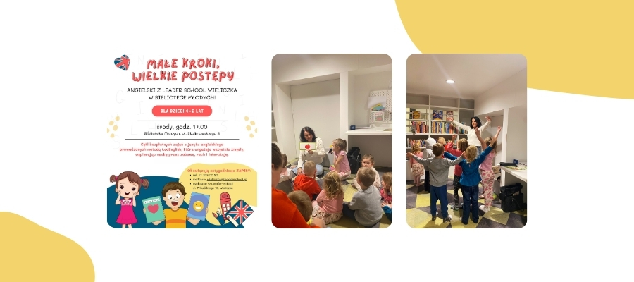 Małe kroki, wielkie postępy – angielski z Leader School Wieliczka w Bibliotece Młodych!