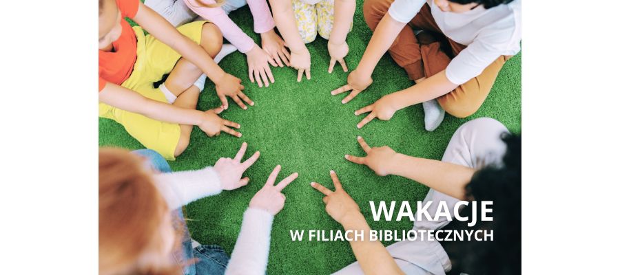 Oferta wakacyjna filii bibliotecznych!