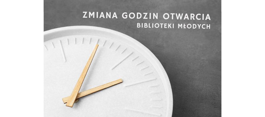 24 września zmiana godzin otwarcia Biblioteki Młodych