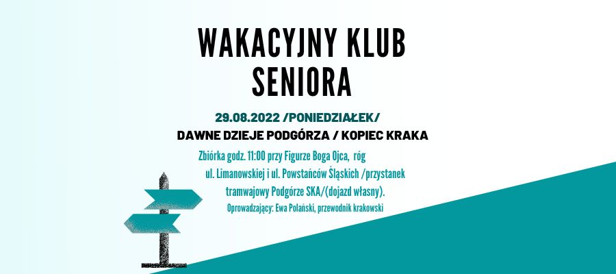 Dawne dzieje Podgórza - Kopiec Kraka w Wakacyjnym Klubie Seniora