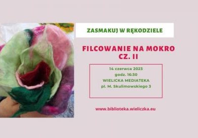 Filcowanie na mokro, cz. 2