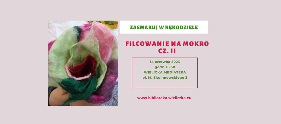 Filcowanie na mokro, cz. 2