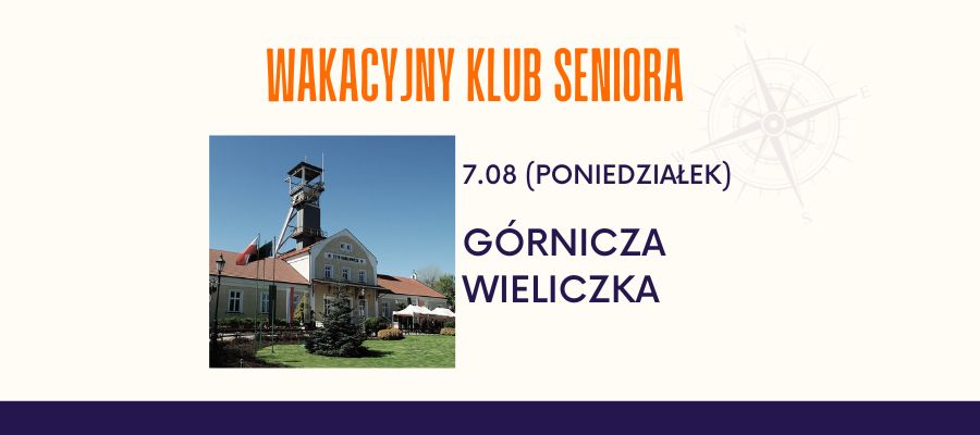 GÓRNICZA WIELICZKA - Wakacyjny Klub Seniora z biblioteką!