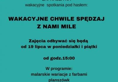 Wakacyjne chwile spędzaj z nami mile