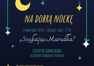 „Szukając Marudka”  – teatrzyk Kamishibai on line w ramach cyklu „Na dobrą nockę”