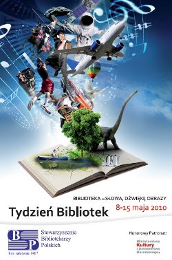 Tydzień Bibliotek „Biblioteka – słowa, dźwięki, obrazy”