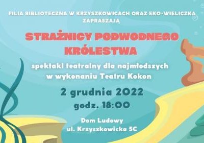 Spektakl „Strażnicy Podwodnego Królestwa”