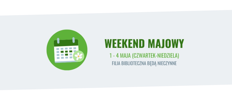 Zamknięcie filii bibliotecznej w weekend majowy