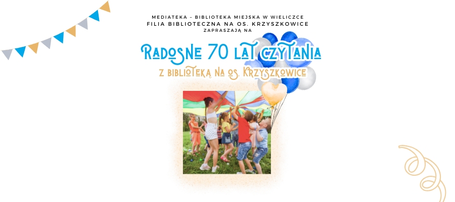 Radosne 70 lat czytania z Biblioteką na osiedlu Krzyszkowice