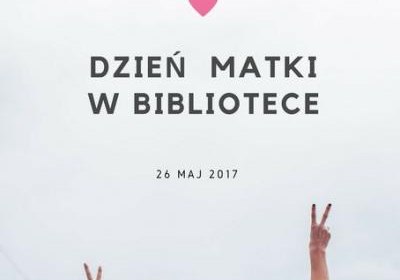 Dzień Matki w bibliotece