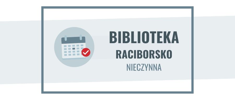 30-31 maja fili biblioteczna w Raciborsku nieczynna