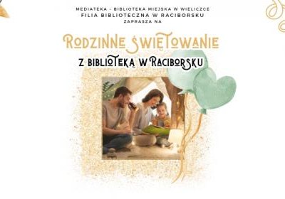 Rodzinne Świętowanie z biblioteką w Raciborsku