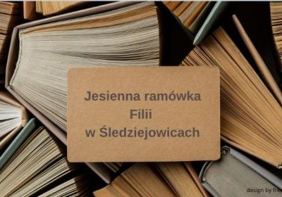 Jesienna ramówka filii w Śledziejowicach