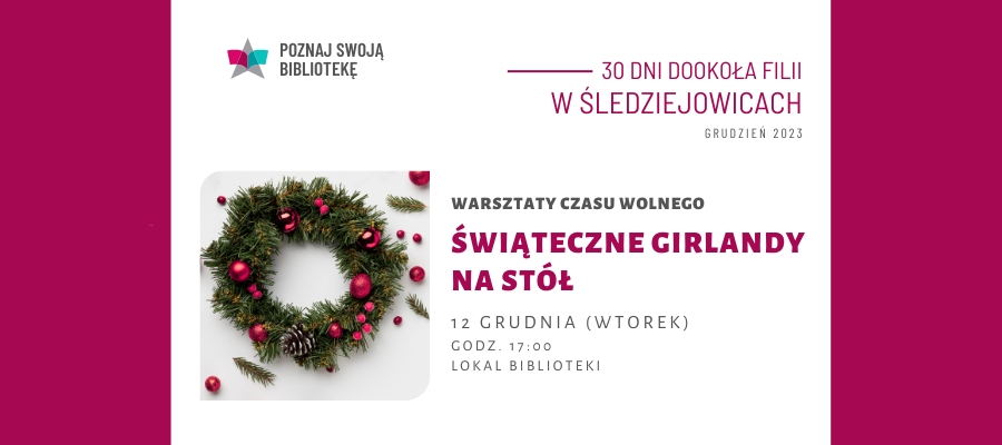 Warsztaty Czasu Wolnego – Świąteczne girlandy na stół