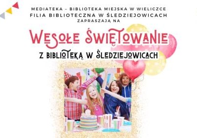 Wesołe Świętowanie z biblioteką w Śledziejowicach