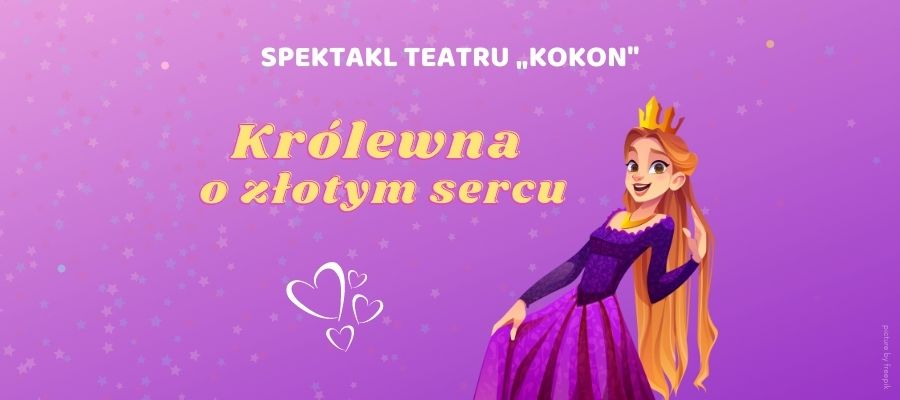 „Królewna o złotym sercu…”