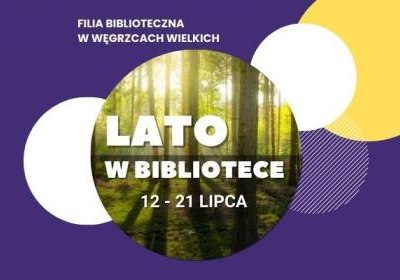 WAKACYJNE ROZMAITOŚCI - BIBLIOTECZNE MOŻLIWOŚCI czyli lato w BIBLIOTECE…