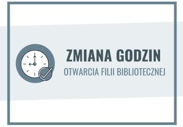 4 lipca zmiana godzin otwarcia filii bibliotecznej w Węgrzcach Wielkich