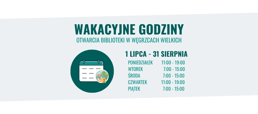 Wakacyjne godziny otwarcia biblioteki w Węgrzcach Wielkich
