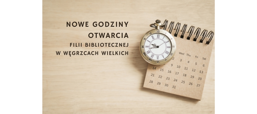 Nowe godziny otwarcia filii bibliotecznej w Węgrzach Wielkich