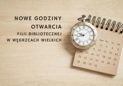 Nowe godziny otwarcia filii bibliotecznej w Węgrzach Wielkich