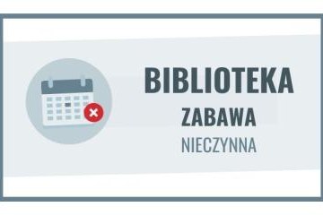 11 - 29 sierpnia filia biblioteczna w Zabawie nieczynna