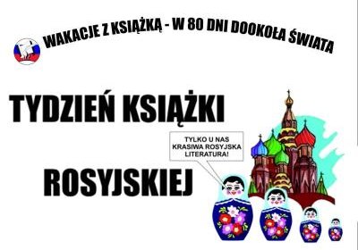 Wakacyjnej akcji W 80 dni dookoła świata ciąg dalszy. Tydzień rosyjski.