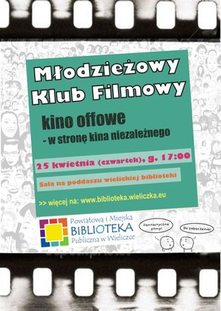 Młodzieżowy Klub Filmowy – w stronę offu, kino niezależne na ekranie!