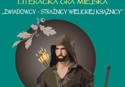 „Zwiadowcy - Strażnicy Wielickiej Książnicy” - ruszają zapisy na literacką grę miejską!