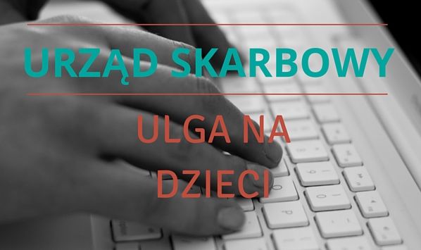 Podatki - ulga na dzieci