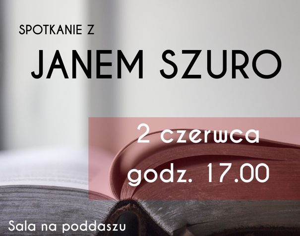 Spotkanie z Janem Szuro