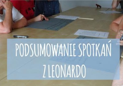 Podsumowanie spotkań z grupa Leonardo