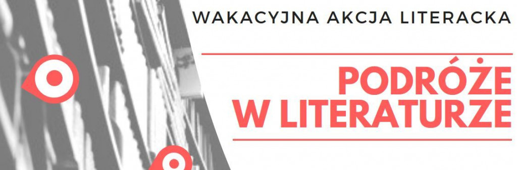 Wakacyjnie podróżowaliśmy z literaturą