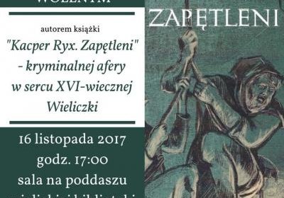 Kryminalna afera w XVI-wiecznej Wieliczce