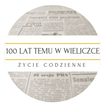 100 lat temu w Wieliczce - życie codzienne