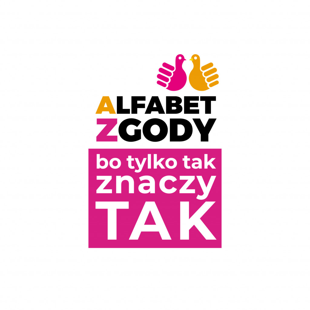 Alfabet Zgody. Bo tylko TAK, znaczy TAK.