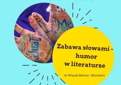 Wielka zabawa słowami czyli humor w literaturze