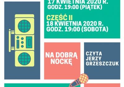 Na dobrą nockę - 17 i 18 kwietnia, godzina 19:00!