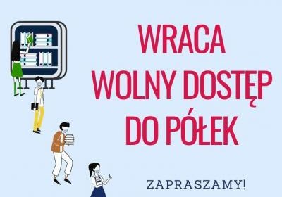 Od 13 lipca wraca wolny dostęp do półek